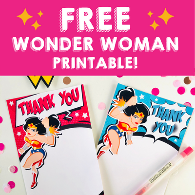 Wonder Woman Free Printable: A Wonderfully Powerful Way to say Thanks!