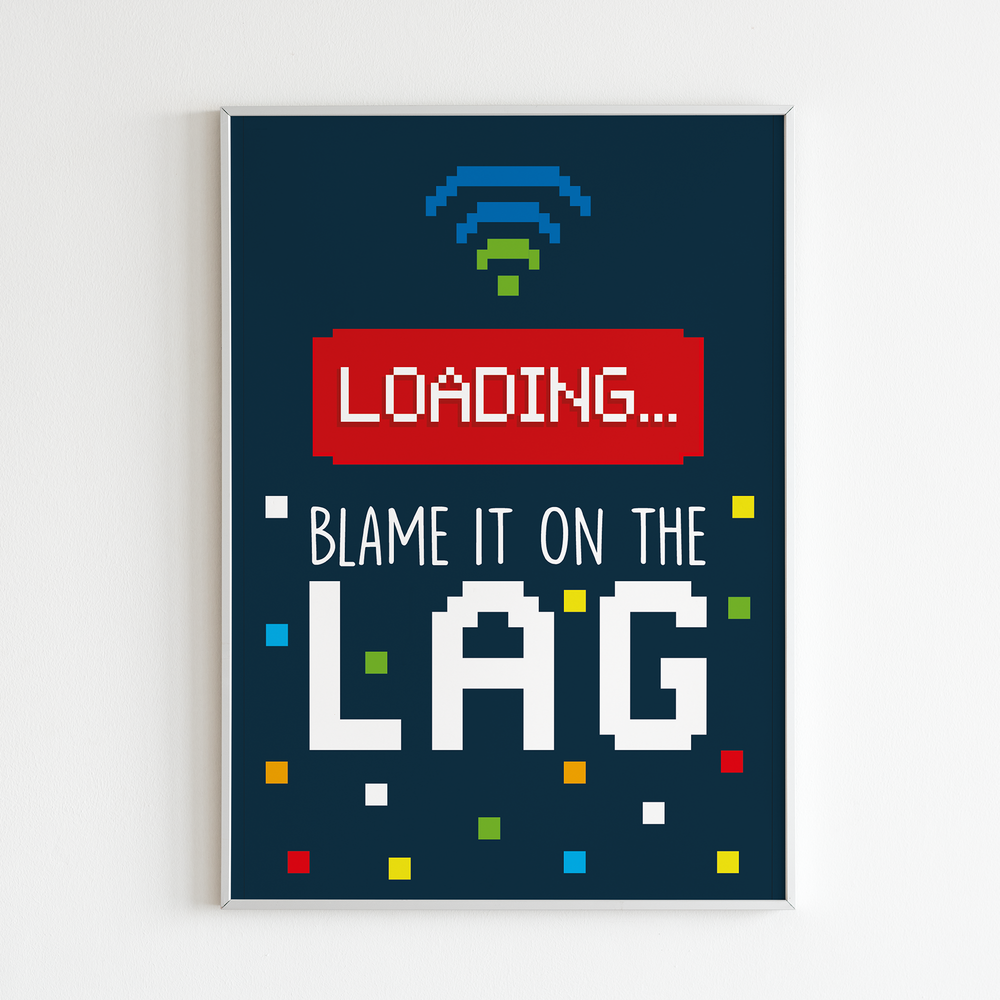 Video Game 'Blame it on the Lag' Poster