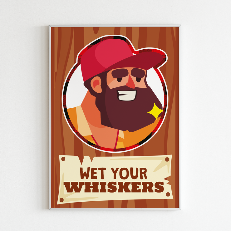Lumberjack Poster 'Wet your Whiskers'