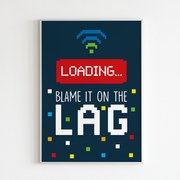 Video Game 'Blame it on the Lag' Poster
